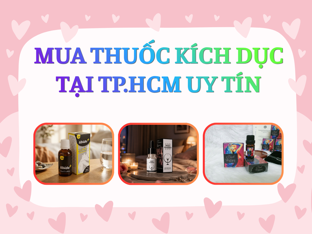 Mua thuốc kích dục tại TP.HCM uy tín