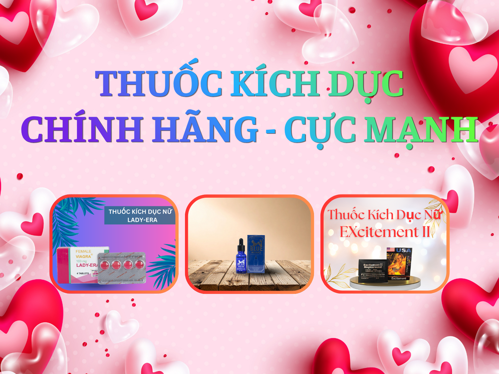 Thuốc kích dục nữ chính hãng - Cực mạnh