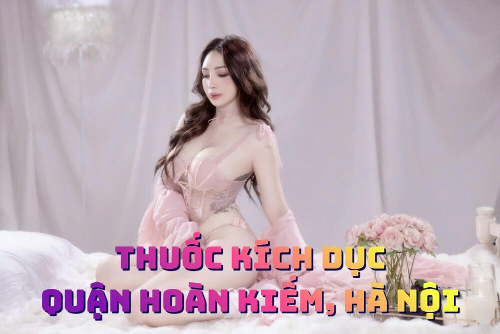 Tìm hiểu về lợi ích của sản phẩm thuốc kích dục