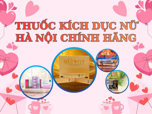 Thuốc kích dục nữ Hà Nội chính hãng